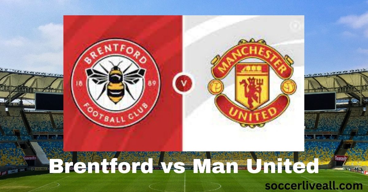 Brentford vs Man United
